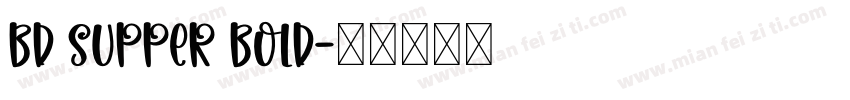 BD Supper Bold字体转换